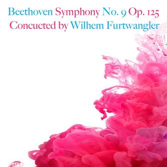Beethoven: Symphony No. 9, Op. 125