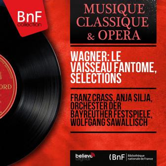 Wagner: Le vaisseau fantôme, sélections (Live, Stereo Version)