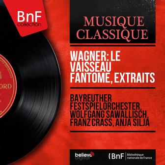 Wagner: Le vaisseau fantôme, extraits (Live, Mono Version)