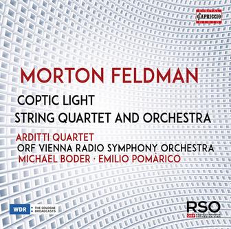 Morton Feldman: Coptic Light & String Quartet & Orchestra