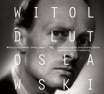 Lutosławski: Opera Omnia, Vol 5