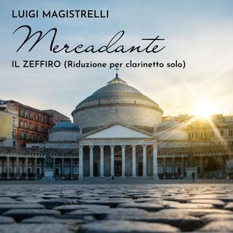 Il Zeffiro (Riduzione per clarinetto solo di Luigi Bassi)