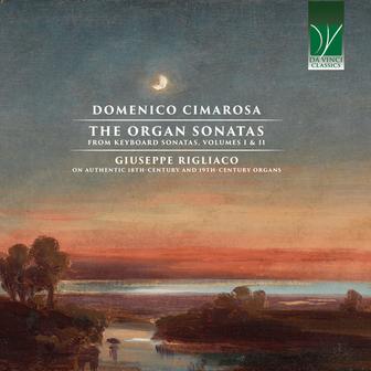 Domenico Cimarosa: The Organ Sonatas (From "Keyboard sonatas" - Volumes i & II)