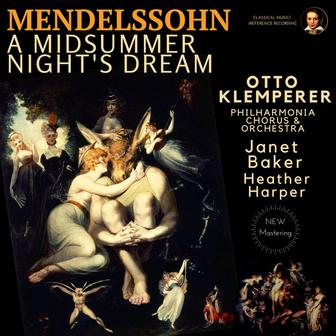 Mendelssohn: A Midsummer Night’s Dream by Otto Klemperer (Remastered 2023, London 1960)