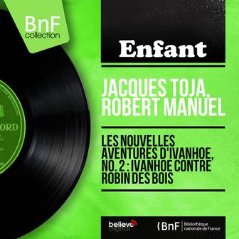 Les nouvelles aventures d'Ivanhoé, no. 2 : Ivanhoé contre Robin des bois (feat. Jean Claudric et son orchestre) [Mono Version]