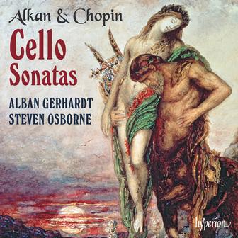 Alkan & Chopin: Cello Sonatas