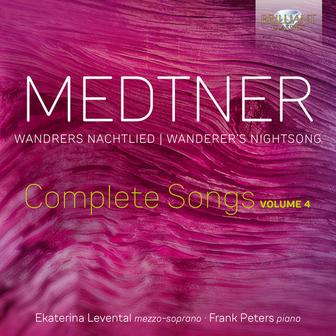 Medtner: Wandrers Nachtlied, Complete Songs, Vol. 4