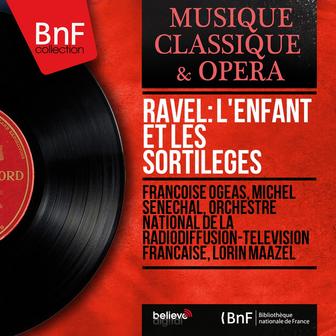 Ravel: L'enfant et les sortilèges (Stereo Version)