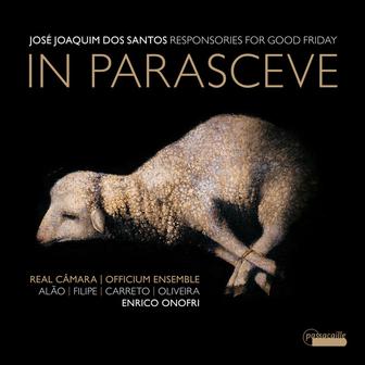José Joaquim dos Santos: In Parasceve - Responsories for Good Friday