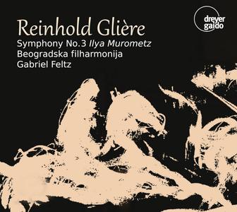 Glière: Symphony No. 3 in B Minor, Op. 42 "Ilya Muromets"