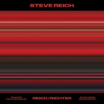 Steve Reich: Reich/Richter