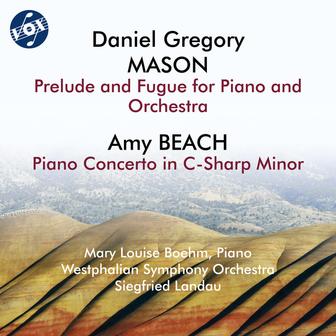 Mason: Prelude & Fugue for Piano & Orchestra, Op. 20 - Beach: Piano Concerto in C-Sharp Minor, Op. 45