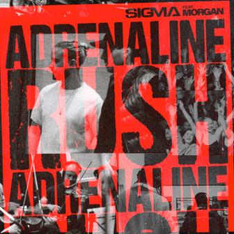 Adrenaline Rush (feat. MORGAN)