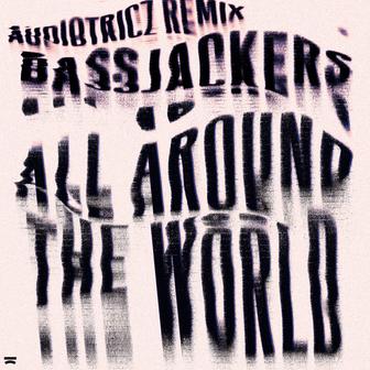 All Around The World (La La La La La) [Audiotricz Remix]