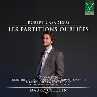 Robert Casadesus: Les partitions oubliées, Piano Music I (Enfantines Op. 48, Etudes Op. 28, Impromptu Op. 67 No.4, Berceuses Opp. 8 & 67, Suite Op. 52)