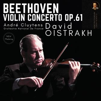 Beethoven: Violin Concerto Op. 61 by David Oistrakh