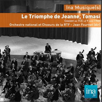 Le Triomphe de Jeanne, Henri Tomasi , Orchestre national et Choeurs de la RTF - Jean Fournet (dir)