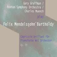 Gary Graffman / Boston Symphony Orchestra / Charles Muench play: Felix Mendelssohn Bartholdy: Capriccio brillant für Pianoforte mit Orchester F Sharp-Major, Op. 22: Andante - Allegro con fuoco C Major