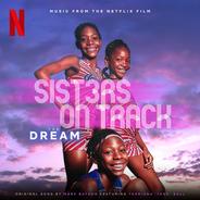 THE DREAM - Music From The Netflix Film, Sisters On Track