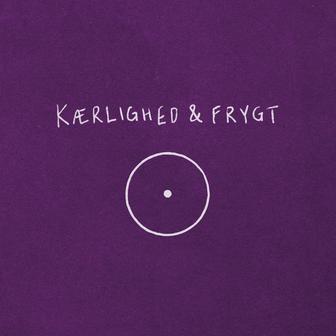 Kærlighed & Frygt