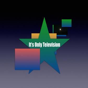 It's Only Television (Radio Mix)