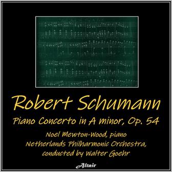Schumann: Piano Concerto in a Minor, OP. 54 (Live)