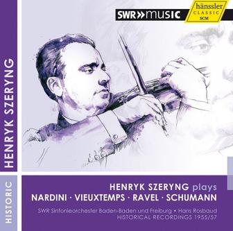 Henryk Szeryng plays Nardini, Vieuxtemps, Ravel & Schumann