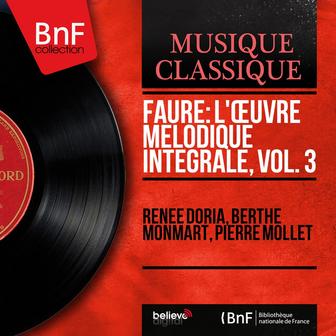 Fauré: L'œuvre mélodique intégrale, vol. 3 (Mono Version)