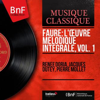 Fauré: L'œuvre mélodique intégrale, vol. 1 (Mono Version)
