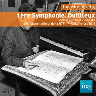 Dutilleux: 1ère Symphonie