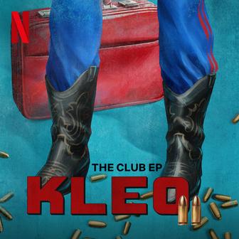 The Club EP (From the Netflix Series 'Kleo')