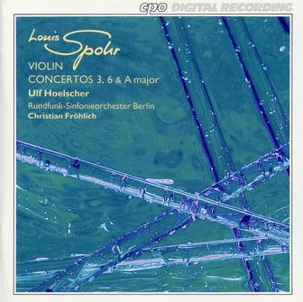 Spohr: Violin Concertos 3, 6 & A Major