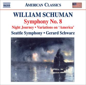 Schuman, W.: Symphony No. 8 / Night Journey / Ives, C.: Variations on America (orch. W. Schuman)