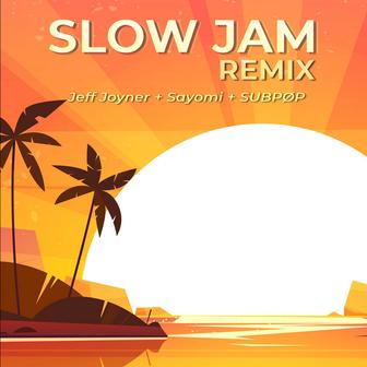 Slow Jam (Remix)