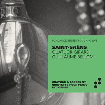 Saint-Saëns: Quatuor à cordes n° 1 - Quintette pour piano et cordes (Live at Fondation Singer-Polignac)
