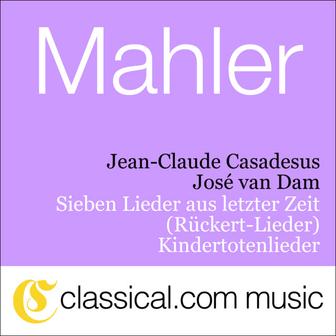 Gustav Mahler, Sieben Lieder Aus Letzter Zeit (Rückert-Lieder)