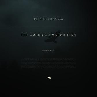 The American March King