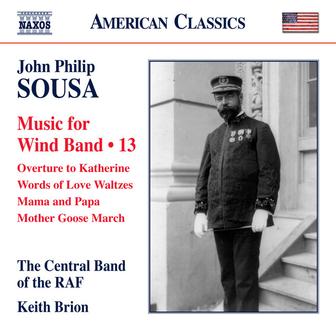 Sousa: Music for Wind Band, Vol. 13 (Arr. Keith Brion for Wind Band)