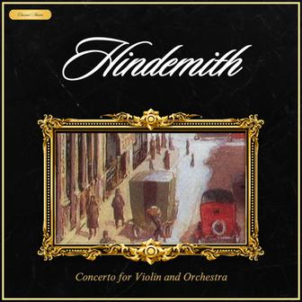 Hindemith: Concerto for Violin and Orchestra