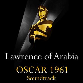 Lawrence of Arabia: Overture / Main Title / Arrival at Auda's Camp / The Voice of the Guns / Continuation of the Miracle / That Is the Desert / End Title (From "Lawrence of Arabia" Original Soundtrack)