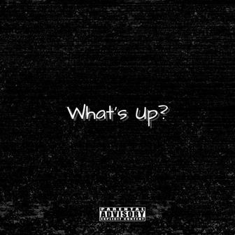 What's up?