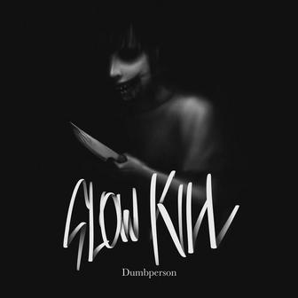 SLOW KILL