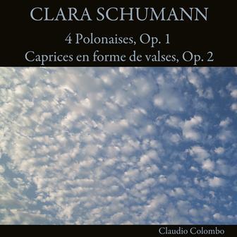 Clara Schumann: 4 Polonaises, Op. 1 / Caprices en forme de valses, Op. 2