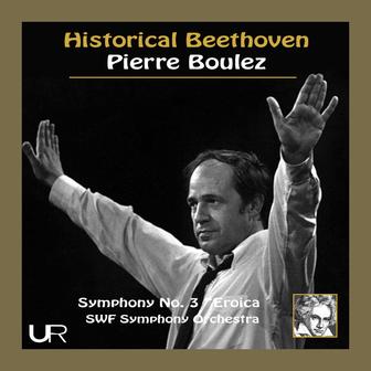 Historical Beethoven: Symphony No. 3 in E-Flat Major, Op. 55 "Eroica"