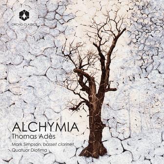 Thomas Adès: Alchymia