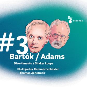 #3 Bartók / Adams: Divertimento / Shaker Loops