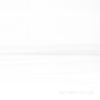 But Here We Are