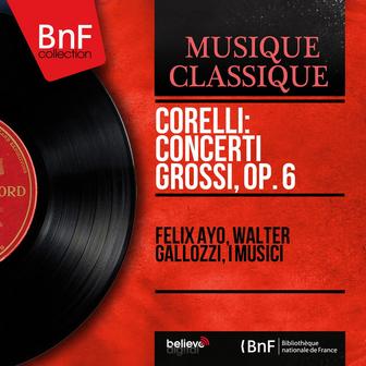 Corelli: Concerti grossi, Op. 6 (Mono Version)