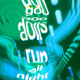 Run All Night (feat. Goo Goo Dolls) [Slowed Down]