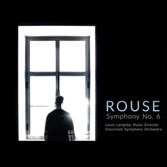 Rouse: Symphony No. 6 (Live)